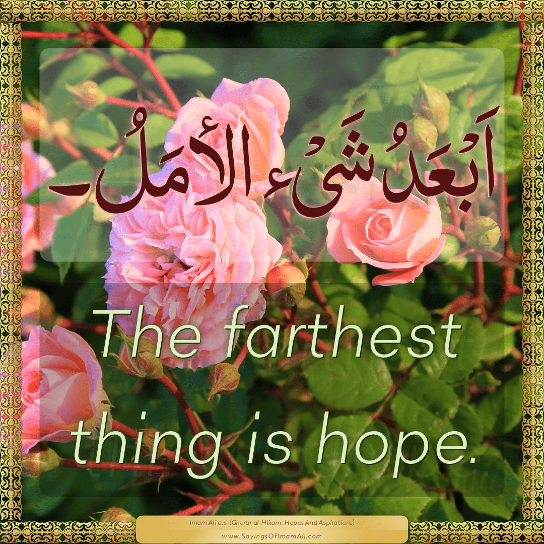 The farthest thing is hope.